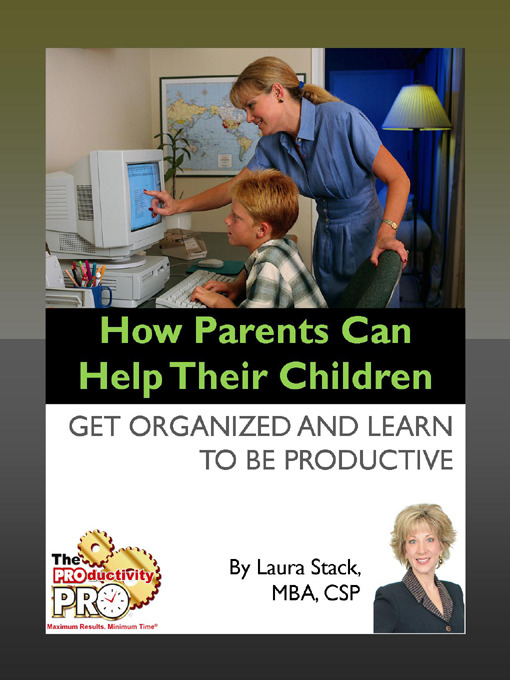 Title details for How Parents Can Help Their Children by Laura Stack - Available